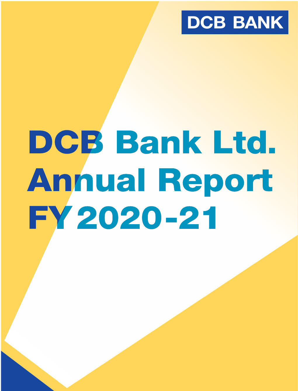 DCB Bank Ltd. Annual Report FY2020-21 DCB Bank Ltd. Annual Report