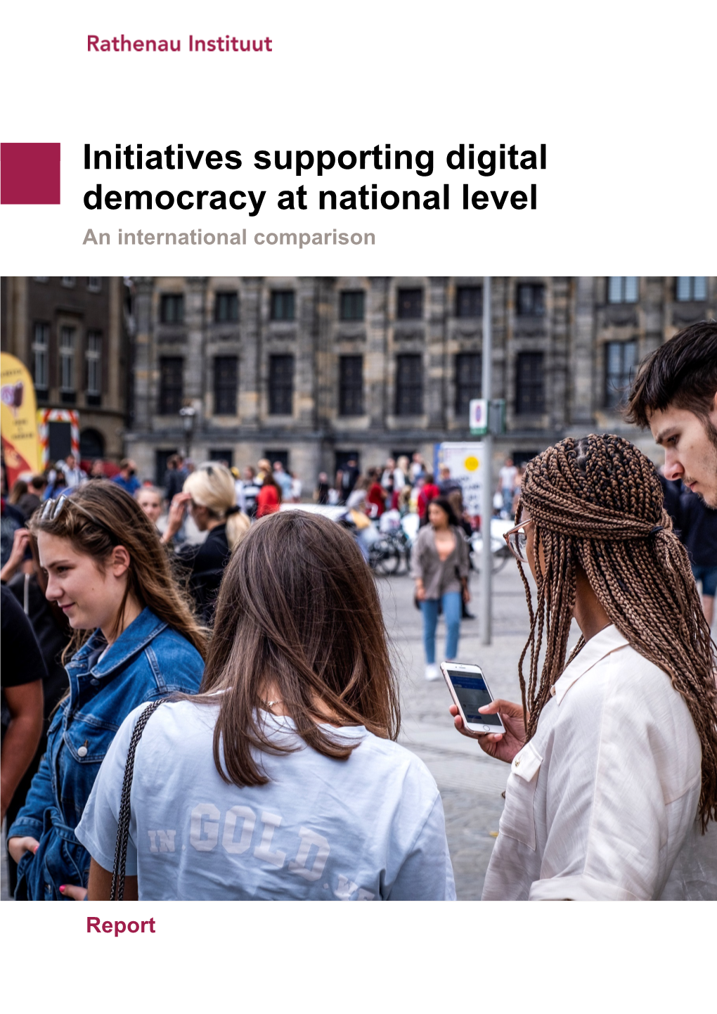 Initiatives Supporting Digital Democracy at National Level an International Comparison
