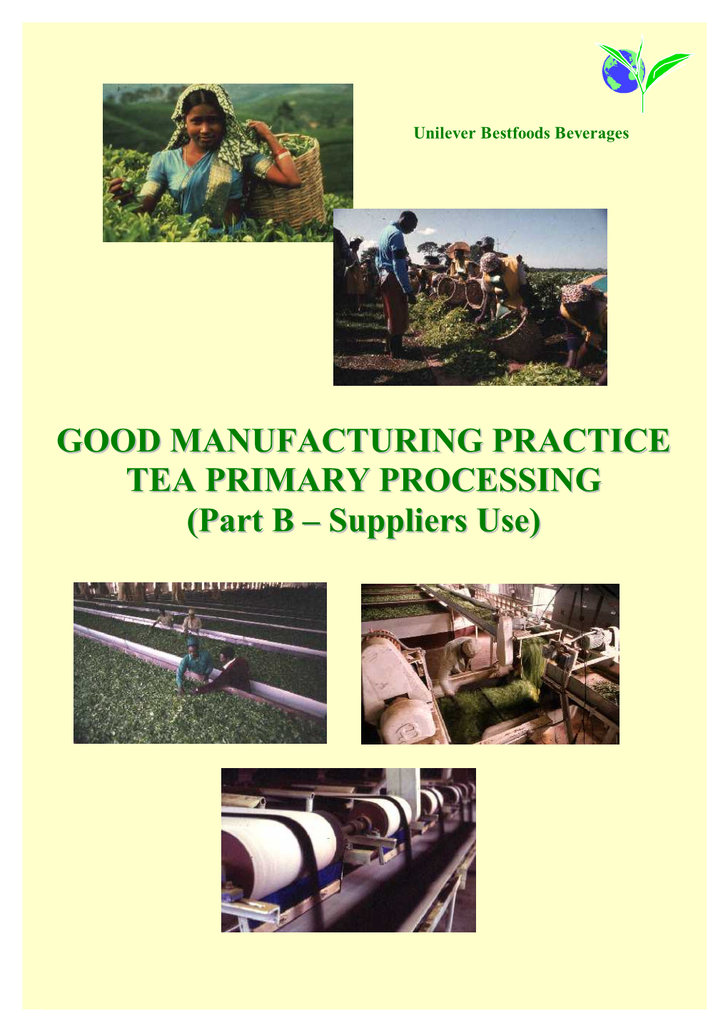 GOOD MANUFACTURING PRACTICE TEA PRIMARY PROCESSING (Part B - Suppliers Use)