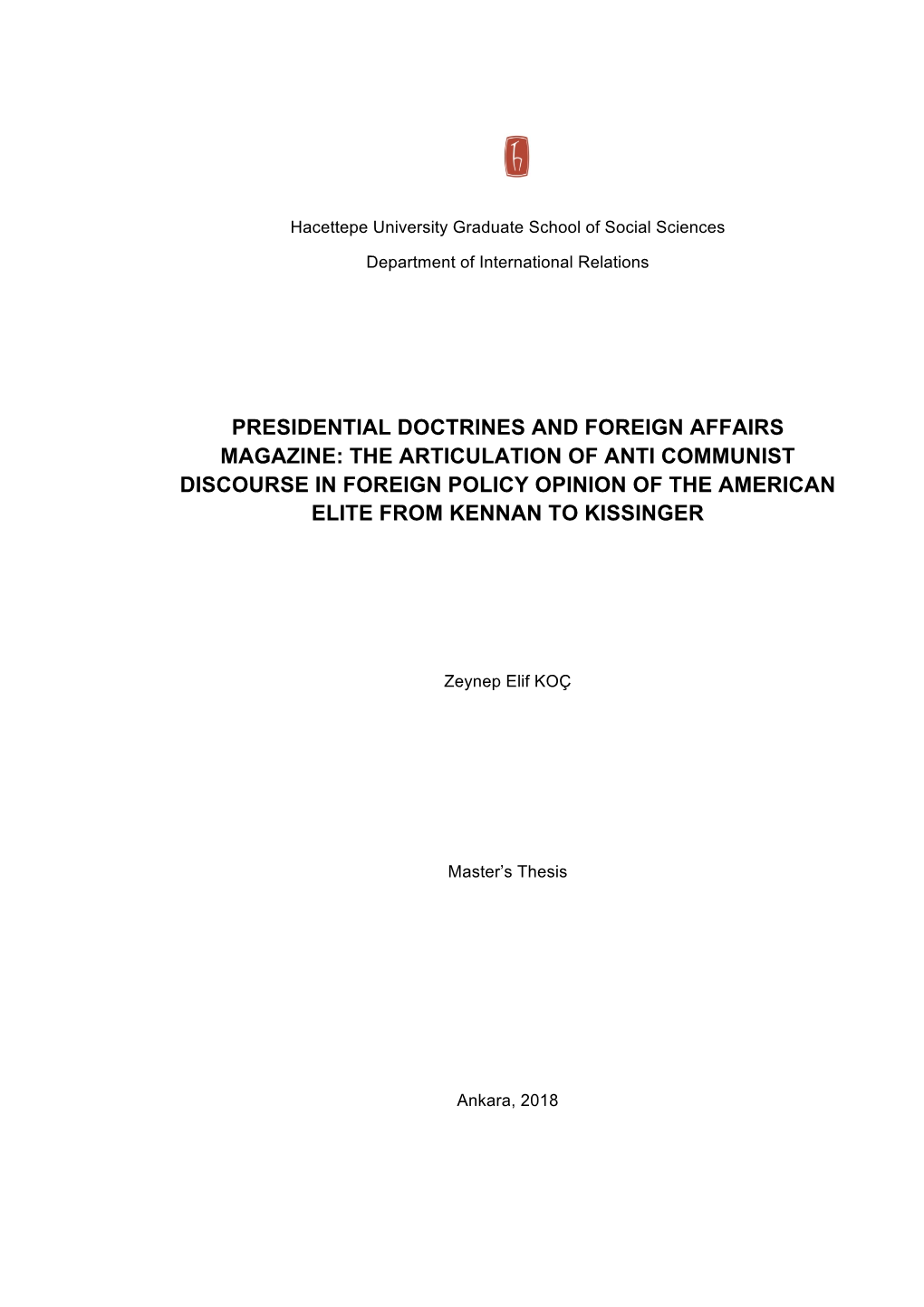 The Articulation of Anti Communist Discourse in Foreign Policy Opinion of the American Elite from Kennan to Kissinger