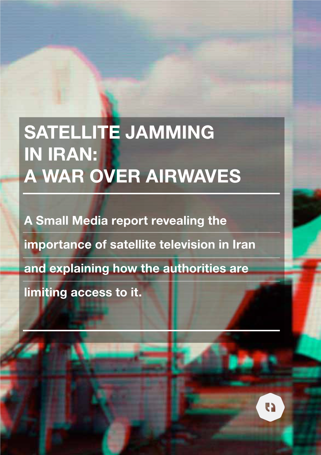 Satellite Jamming in Iran: a War Over Airwaves