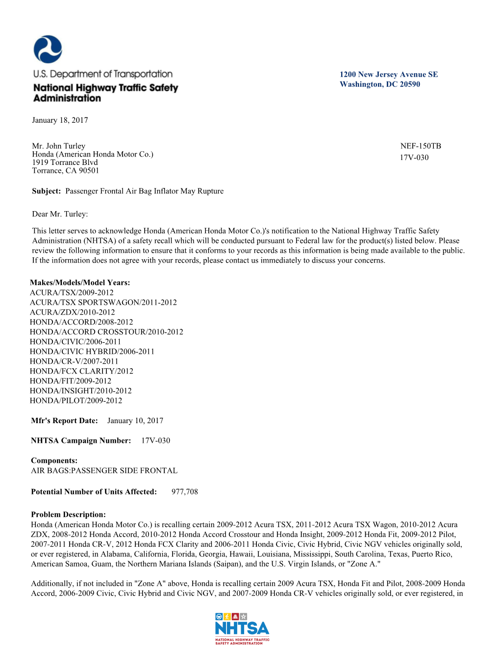 1200 New Jersey Avenue SE Washington, DC 20590 January 18, 2017 Mr. John Turley Honda (American Honda Motor Co.) 1919 Torrance B