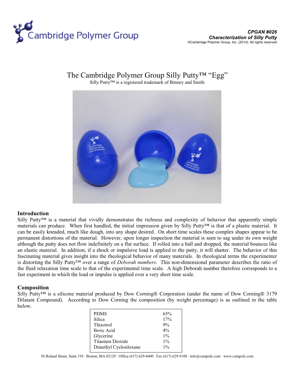 The Cambridge Polymer Group Silly Putty™ “Egg” Silly Putty™ Is a Registered Trademark of Binney and Smith