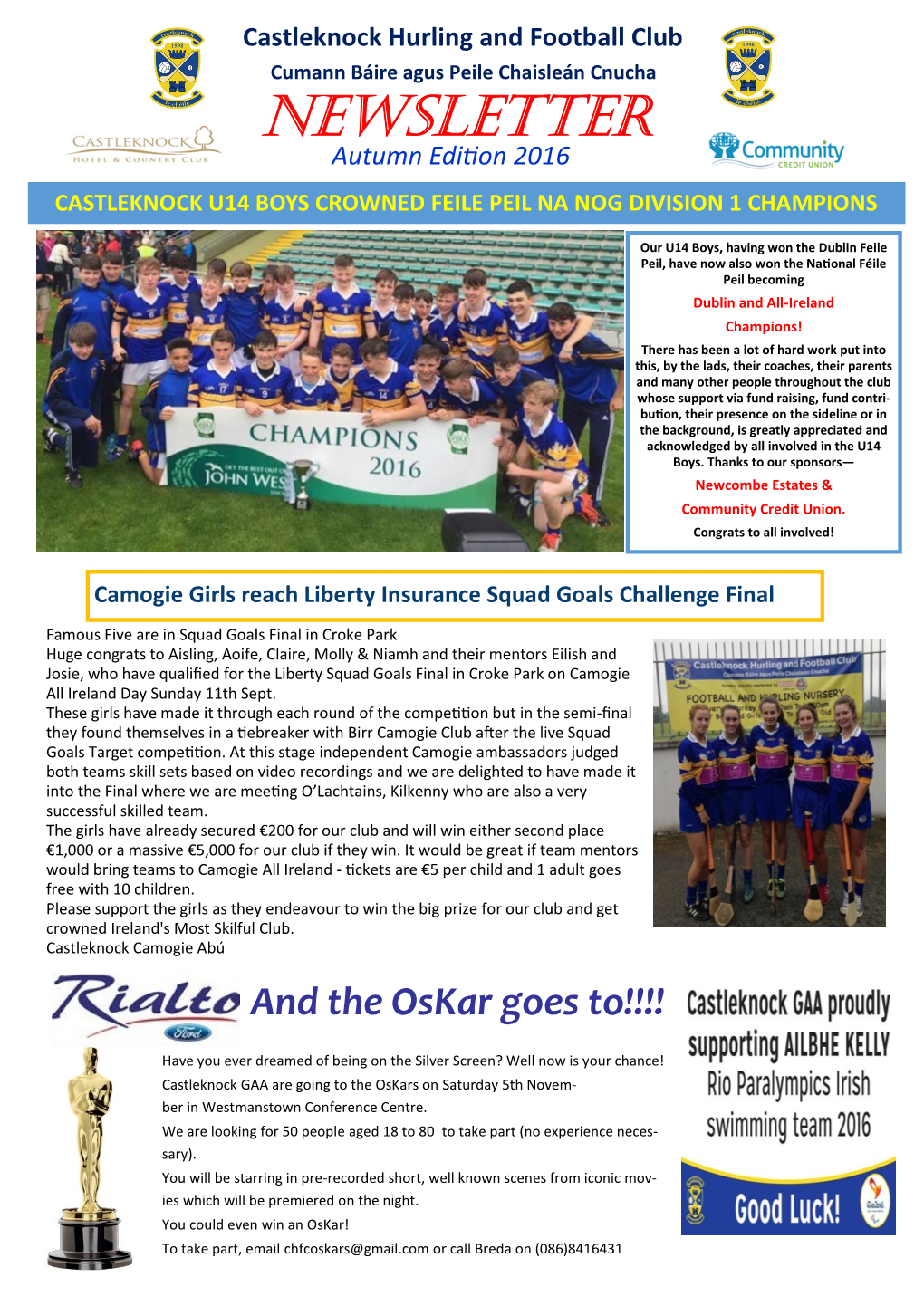 Newsletter Autumn Edition 2016 CASTLEKNOCK U14 BOYS CROWNED FEILE PEIL NA NOG DIVISION 1 CHAMPIONS