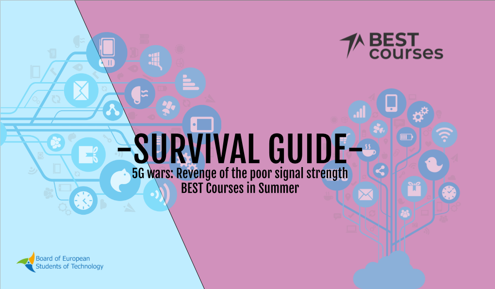 SURVIVAL GUIDE- 5G Wars: Revenge of the Poor Signal Strength BEST Courses in Summer Latvia Is a Country in the Northern Europe, One of the Three Baltic Countries