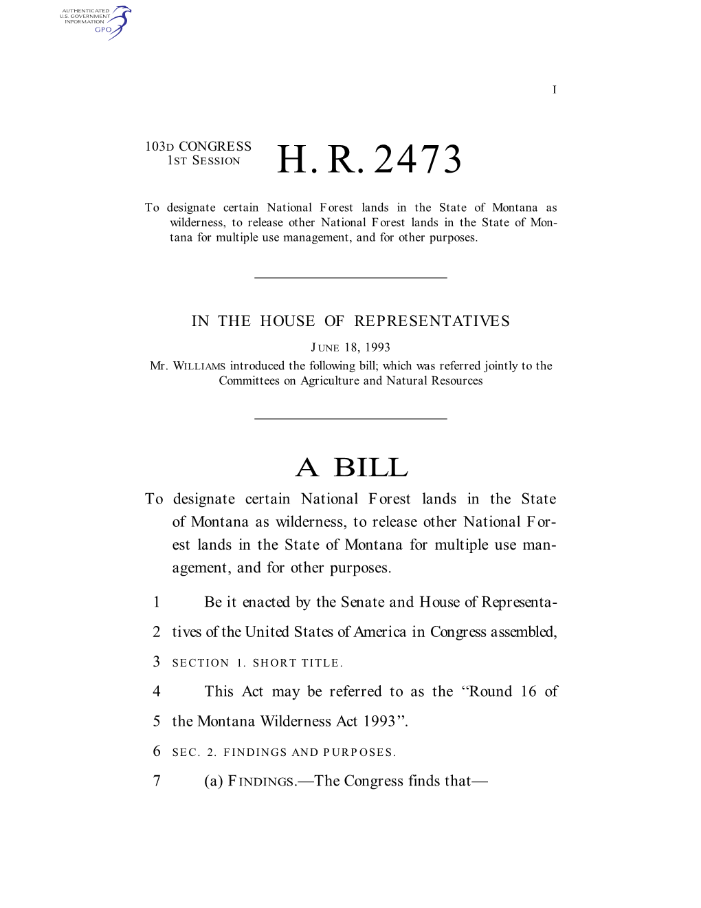 HR 2473 IH 3 1 (4) Montanans and Those Interested in Mon- 2 Tana’S Wildlands Have Been Fully Involved in the For- 3 Mulation of This Wilderness Proposal