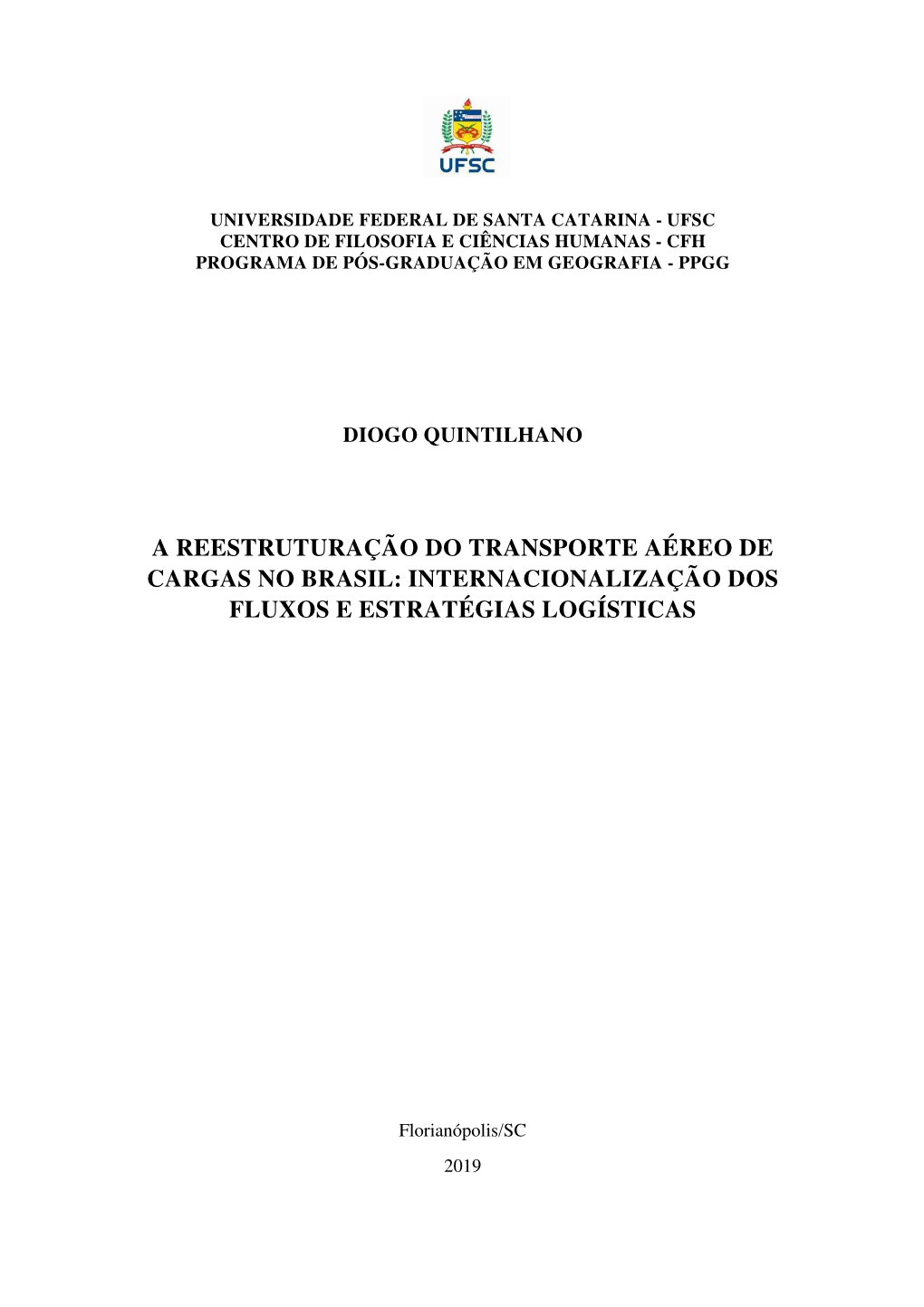 A Reestruturação Do Transporte Aéreo De Cargas No Brasil: Internacionalização Dos Fluxos E Estratégias Logísticas