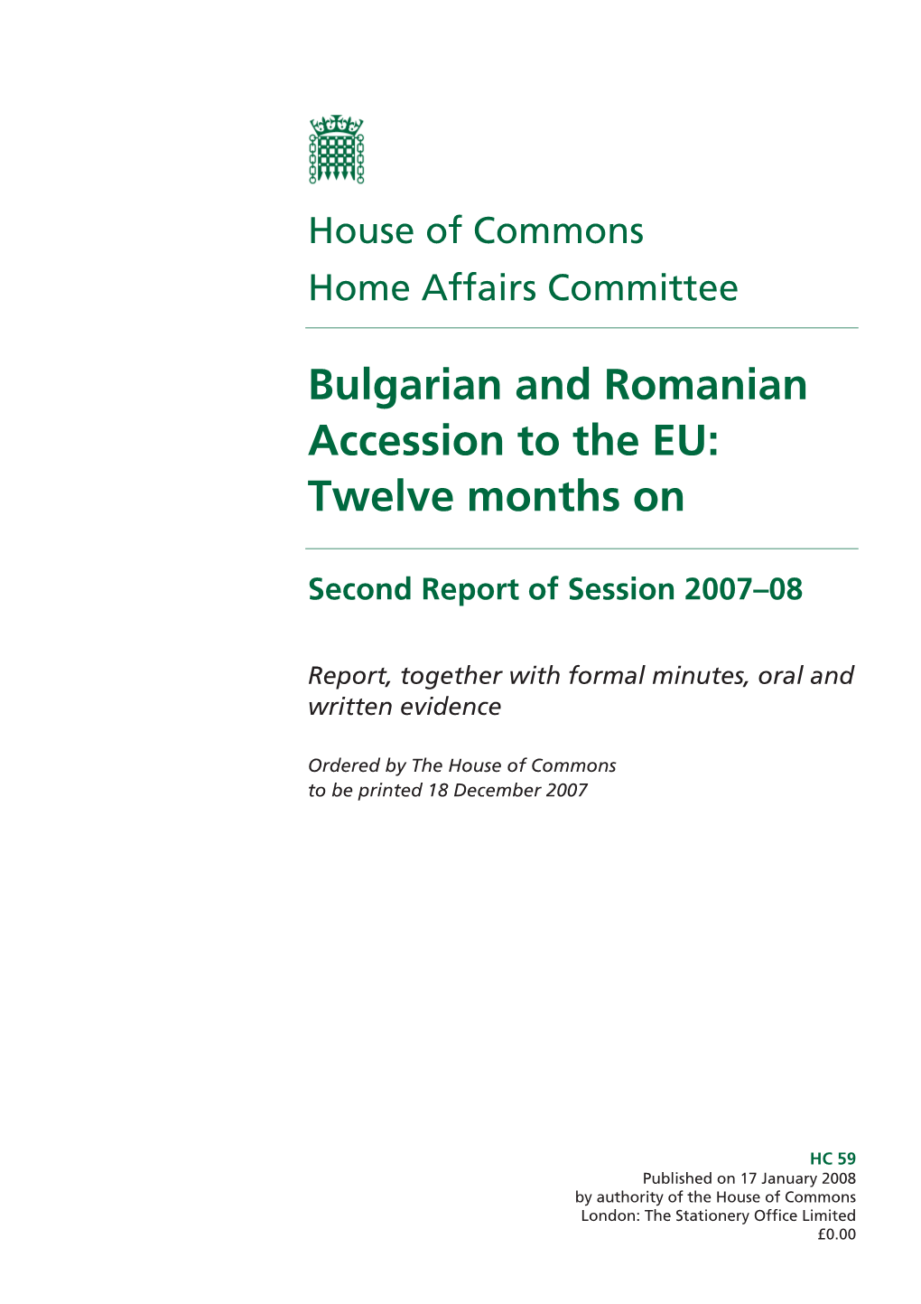 Bulgarian and Romanian Accession to the EU: Twelve Months On