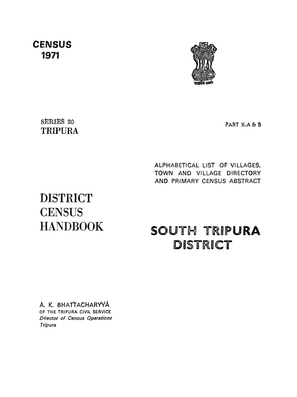 ALPHABETICAL LIST of VILLAGES, TOWN and VILLAGE DIRECTORY and PRIMARY CENSUS ABSTRACT DISTRICT CENSUS HANDBOOI( SOUTH Trrdlpura DBST~~CT