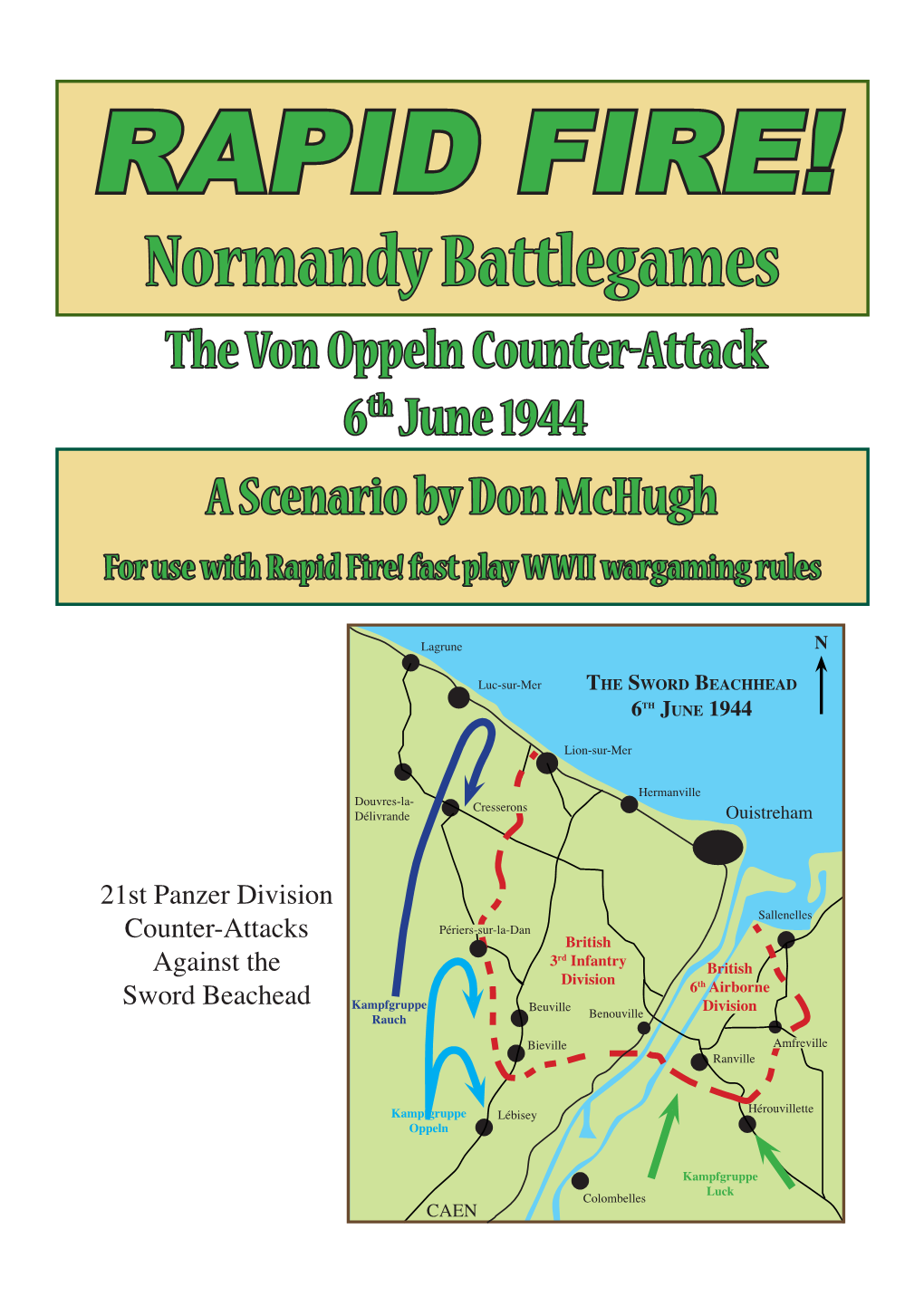 Normandy Battlegames the Von Oppeln Counter-Attack 6Th June 1944 a Scenario by Don Mchugh for Use with Rapid Fire! Fast Play WWII Wargaming Rules