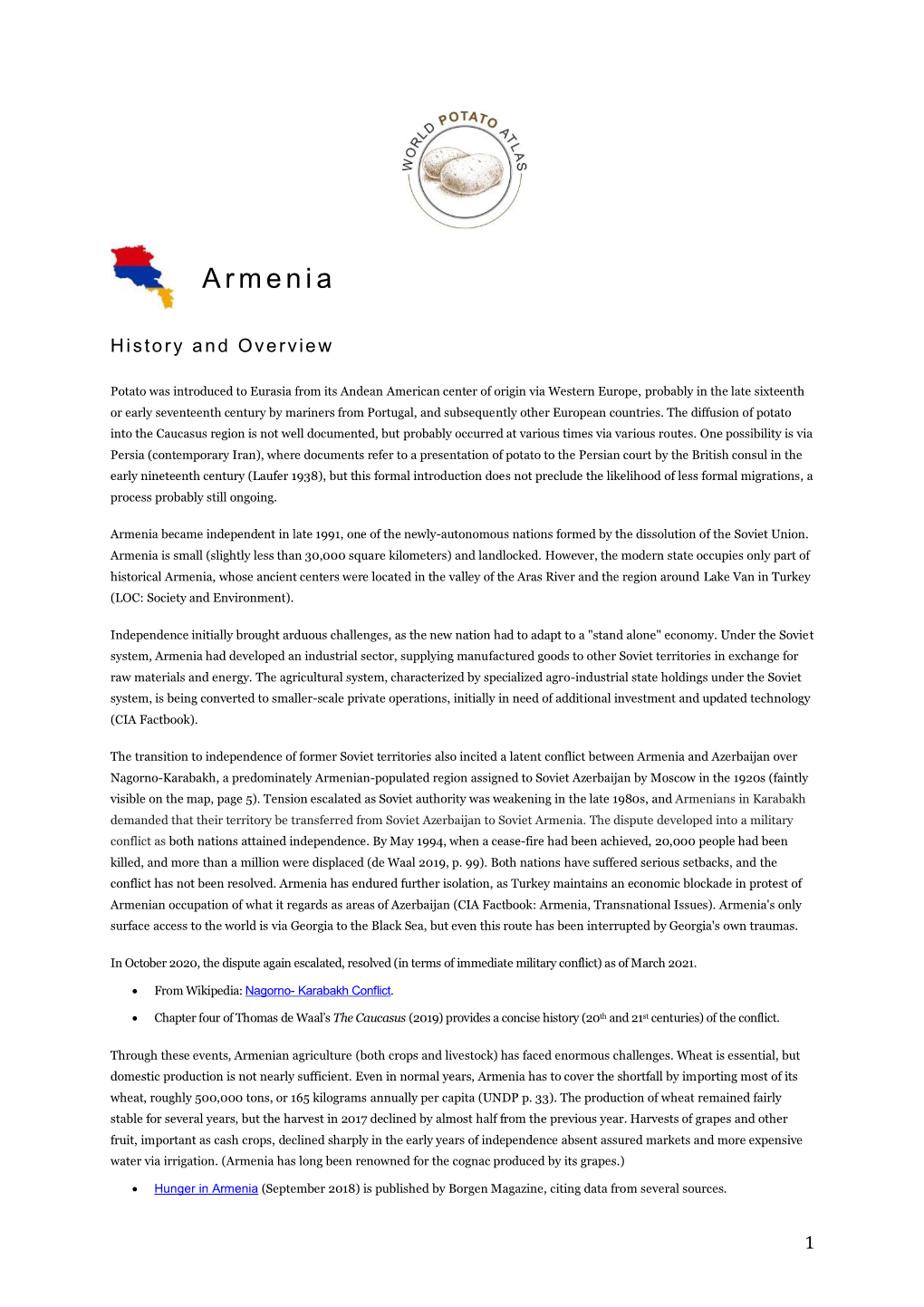 Armenia Became Independent in Late 1991, One of the Newly-Autonomous Nations Formed by the Dissolution of the Soviet Union