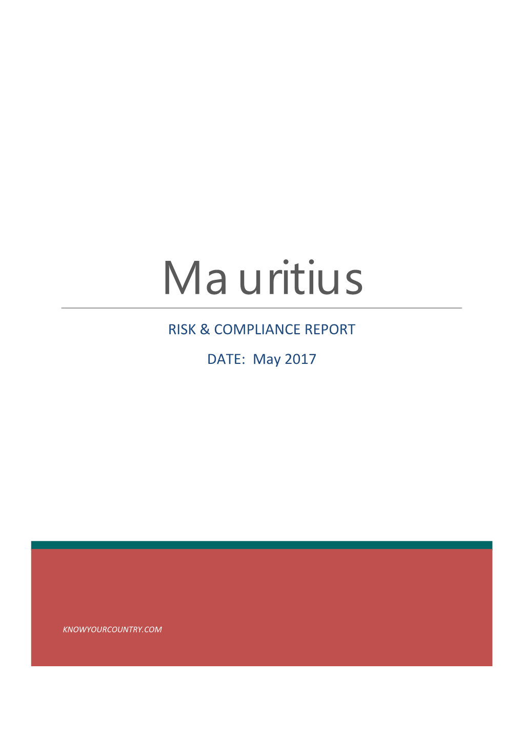 Mauritius RISK & COMPLIANCE REPORT DATE: May 2017