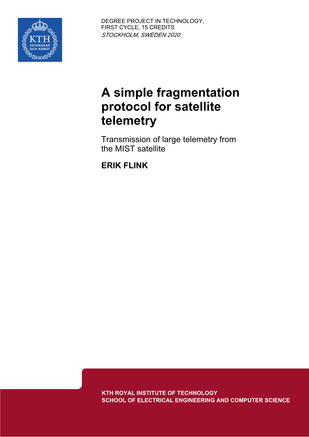 A Simple Fragmentation Protocol for Satellite Telemetry Transmission of Large Telemetry from the MIST Satellite