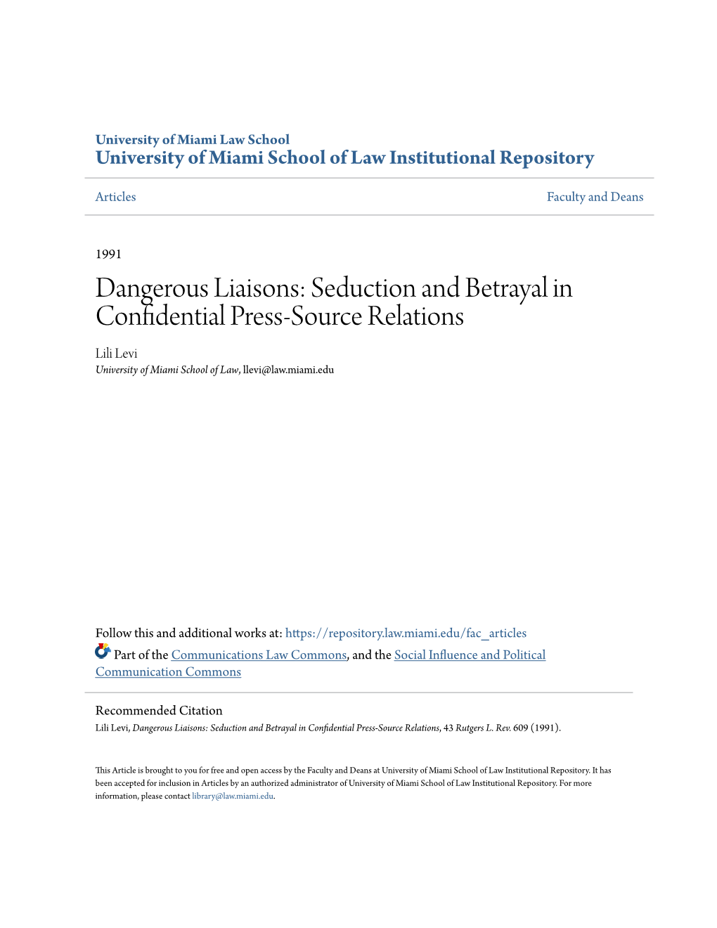 Dangerous Liaisons: Seduction and Betrayal in Confidential Press-Source Relations Lili Levi University of Miami School of Law, Llevi@Law.Miami.Edu