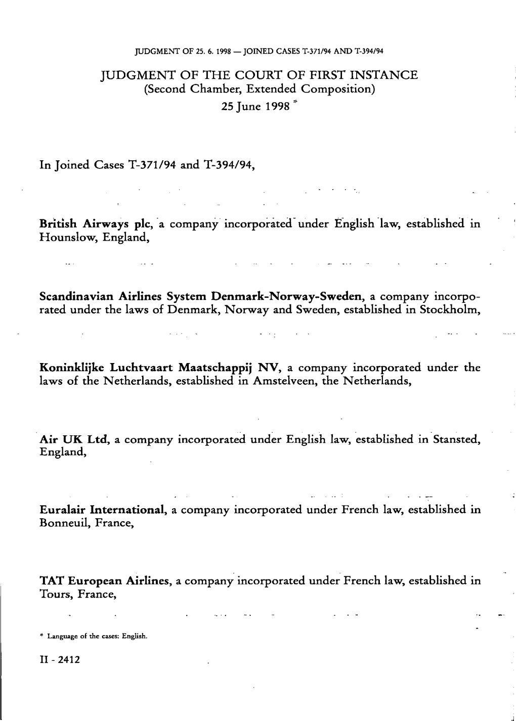 JUDGMENT of the COURT of FIRST INSTANCE (Second Chamber, Extended Composition) 25 June 1998 *