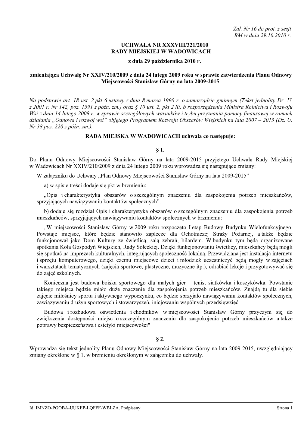 Zał. Nr 16 Do Prot. Z Sesji RM W Dniu 29.10.2010 R. UCHWAŁA NR XXXVIII/321/2010 RADY MIEJSKIEJ W WADOWICACH Z Dnia 29 Października 2010 R