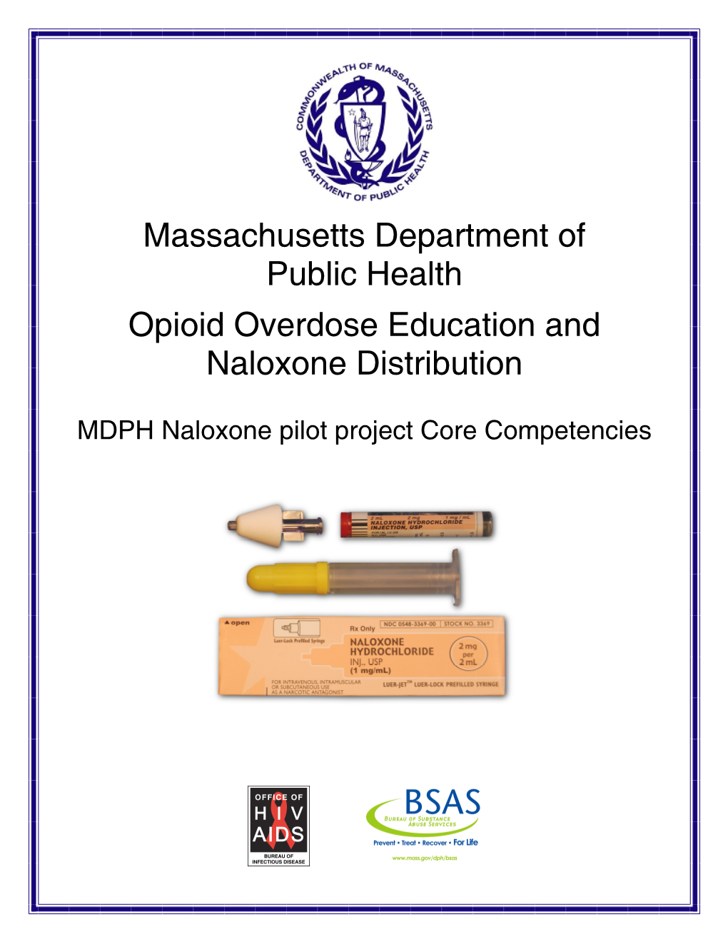 Opioid Overdose Education and Naloxone Distribution