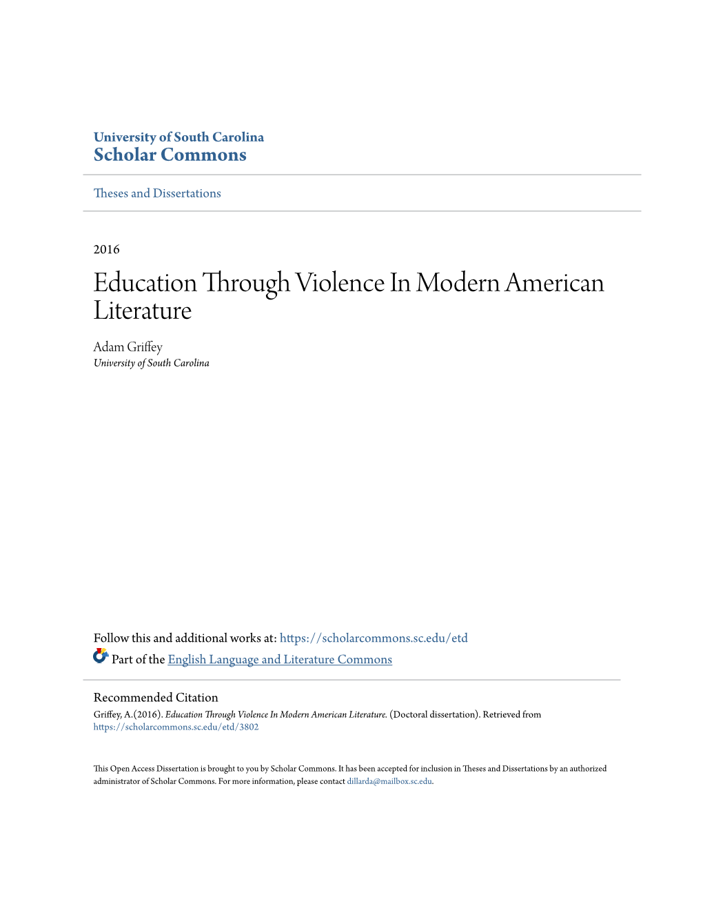 Education Through Violence in Modern American Literature Adam Griffey University of South Carolina