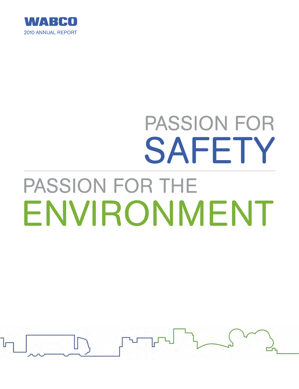 Passion for Passion for the Safety Environment