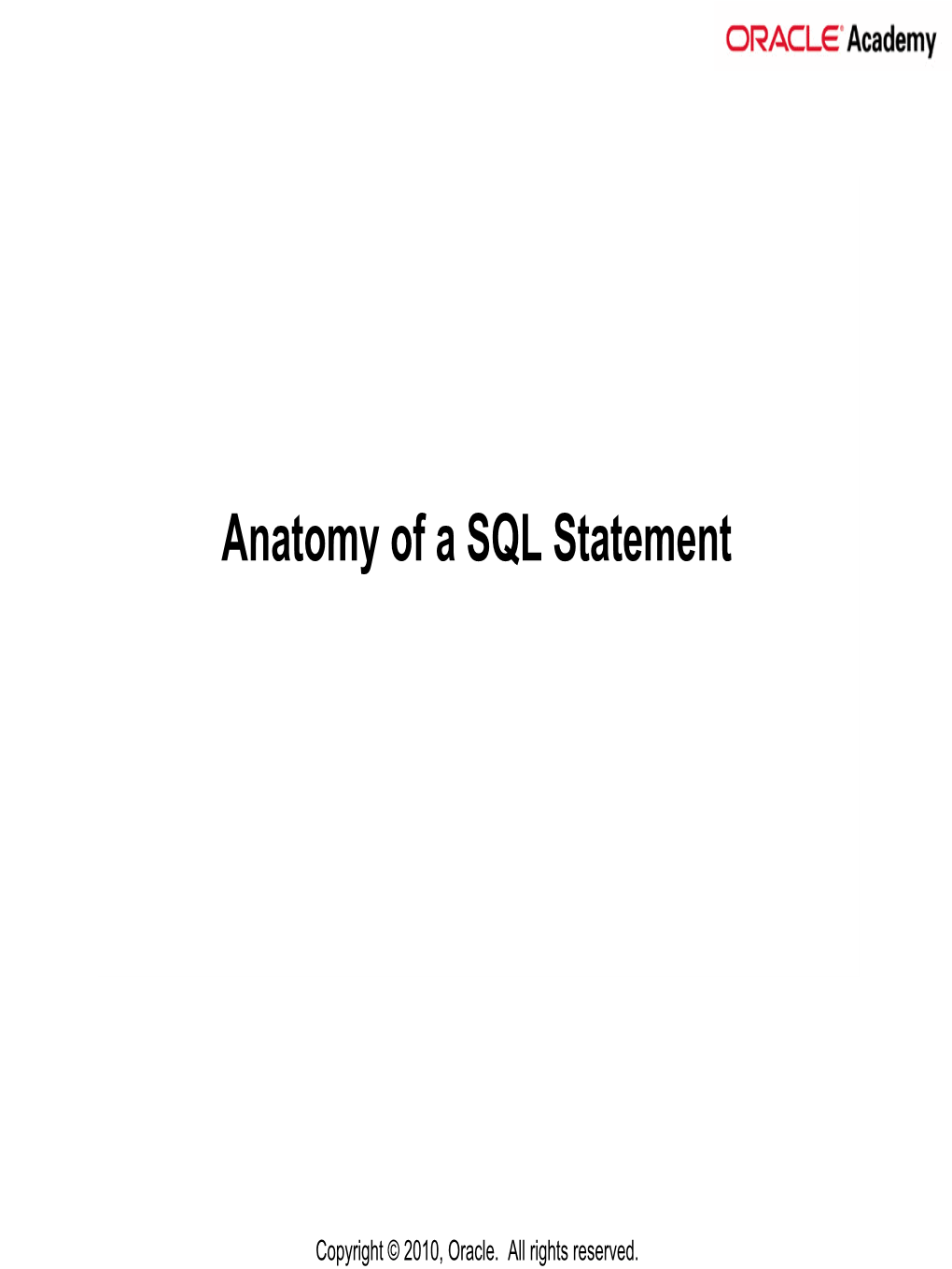 Anatomy of a SQL Statement