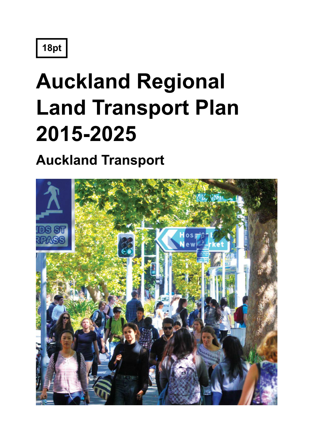 Auckland Regional Land Transport Plan 2015-2025 Auckland Transport