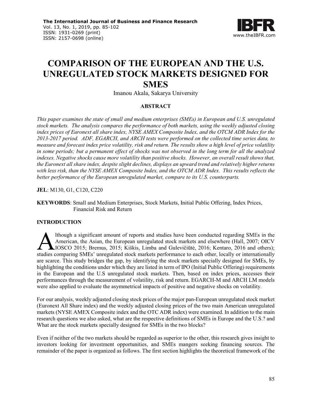 COMPARISON of the EUROPEAN and the U.S. UNREGULATED STOCK MARKETS DESIGNED for SMES Imanou Akala, Sakarya University