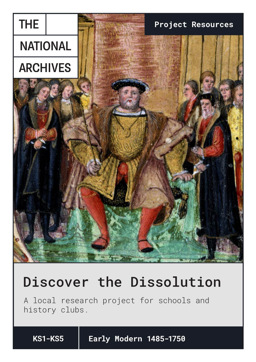 Discover the Dissolution a Local Research Project for Schools and History Clubs