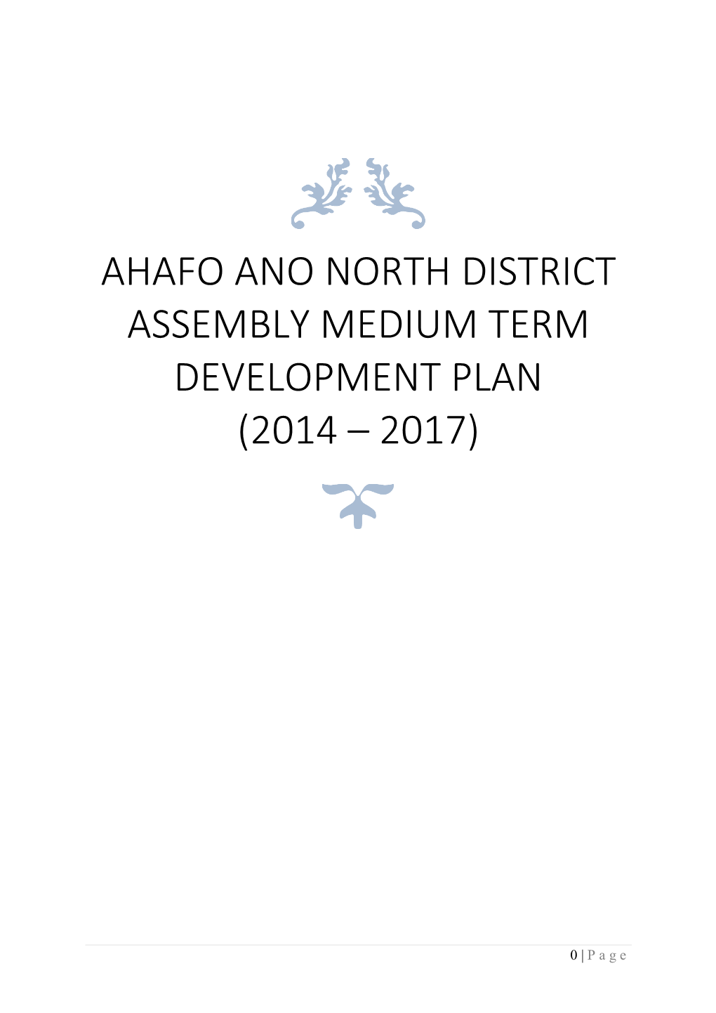 Ahafo Ano North District Assembly Medium Term Development Plan