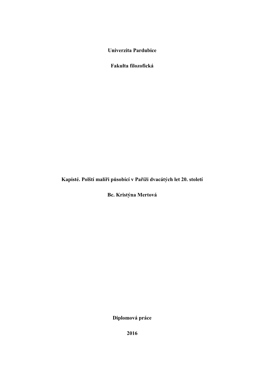 Univerzita Pardubice Fakulta Filozofická Kapisté. Polští Malíři Působící V Paříži Dvacátých Let 20. Století Bc. K