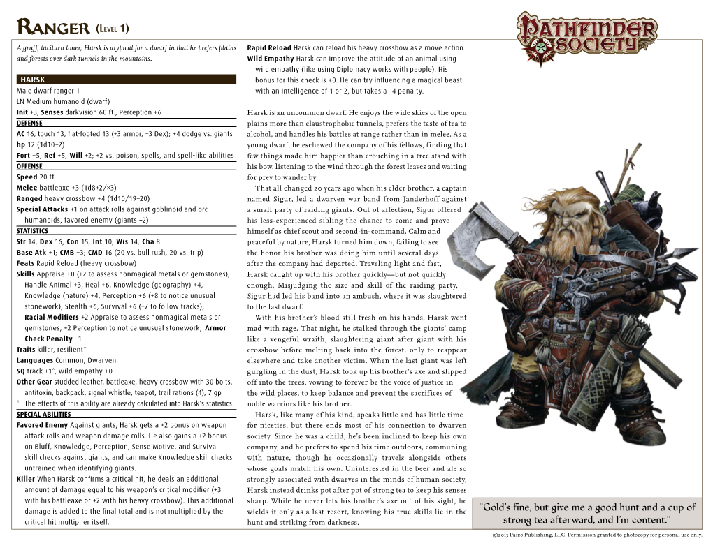 Level 1) a Gruff, Taciturn Loner, Harsk Is Atypical for a Dwarf in That He Prefers Plains Rapid Reload Harsk Can Reload His Heavy Crossbow As a Move Action