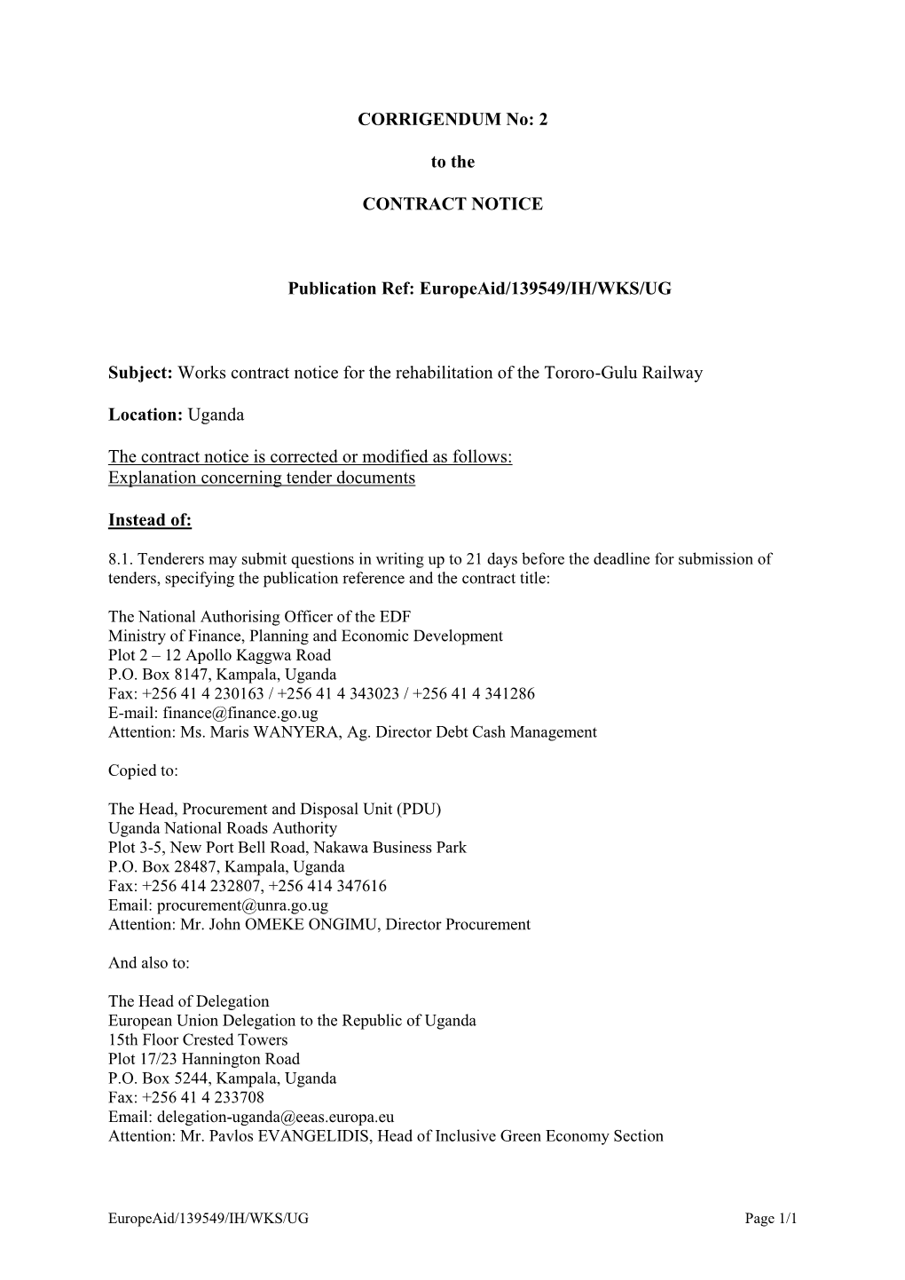 Europeaid/139549/IH/WKS/UG Subject: Works Contract Notice for The