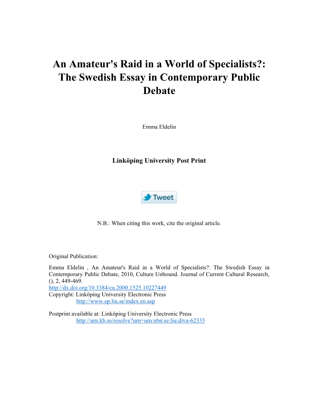 An Amateur's Raid in a World of Specialists?: the Swedish Essay in Contemporary Public Debate