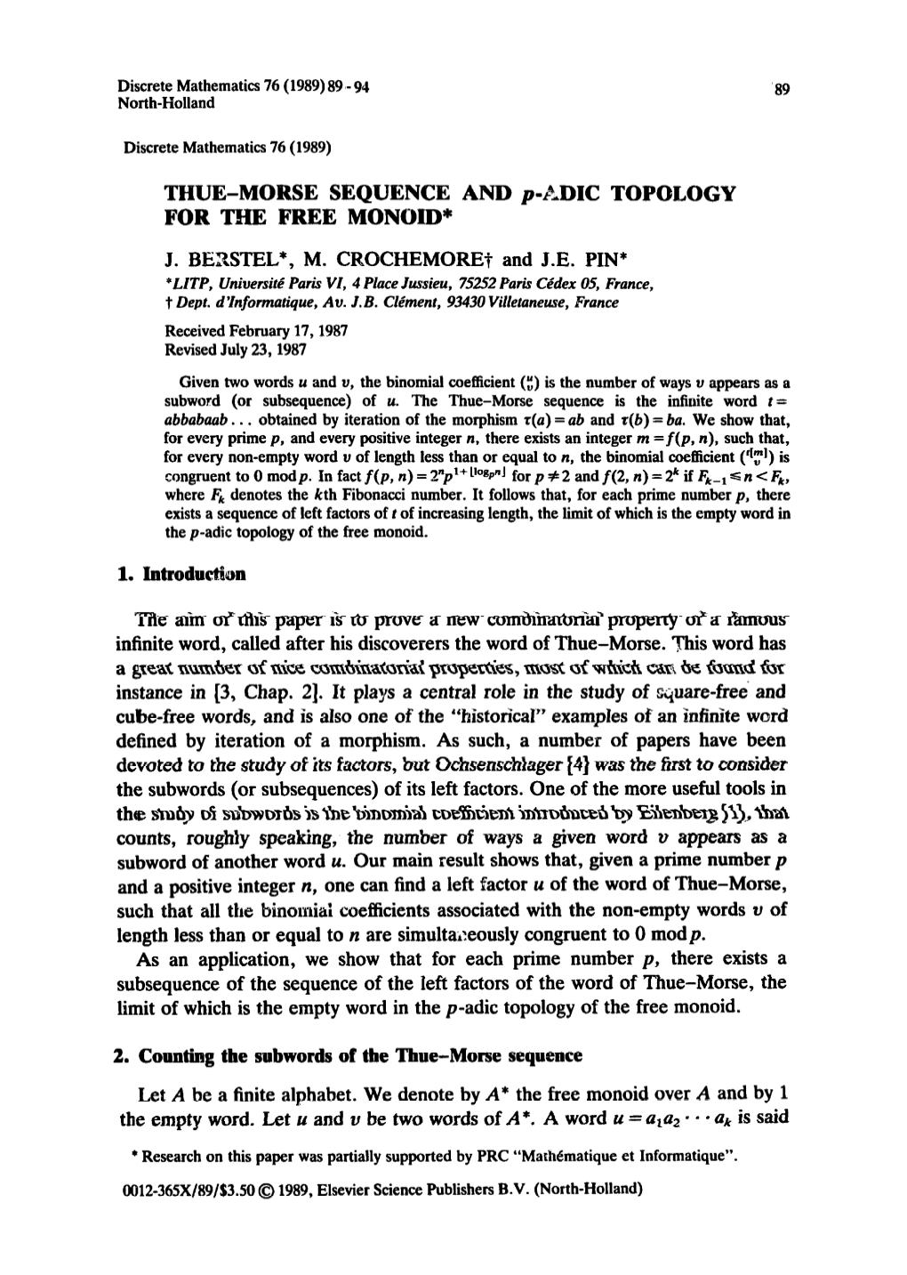 THUE-MORSE SEQUENCE and P=Kidic TOPOLOGY for the FREE MONOID*