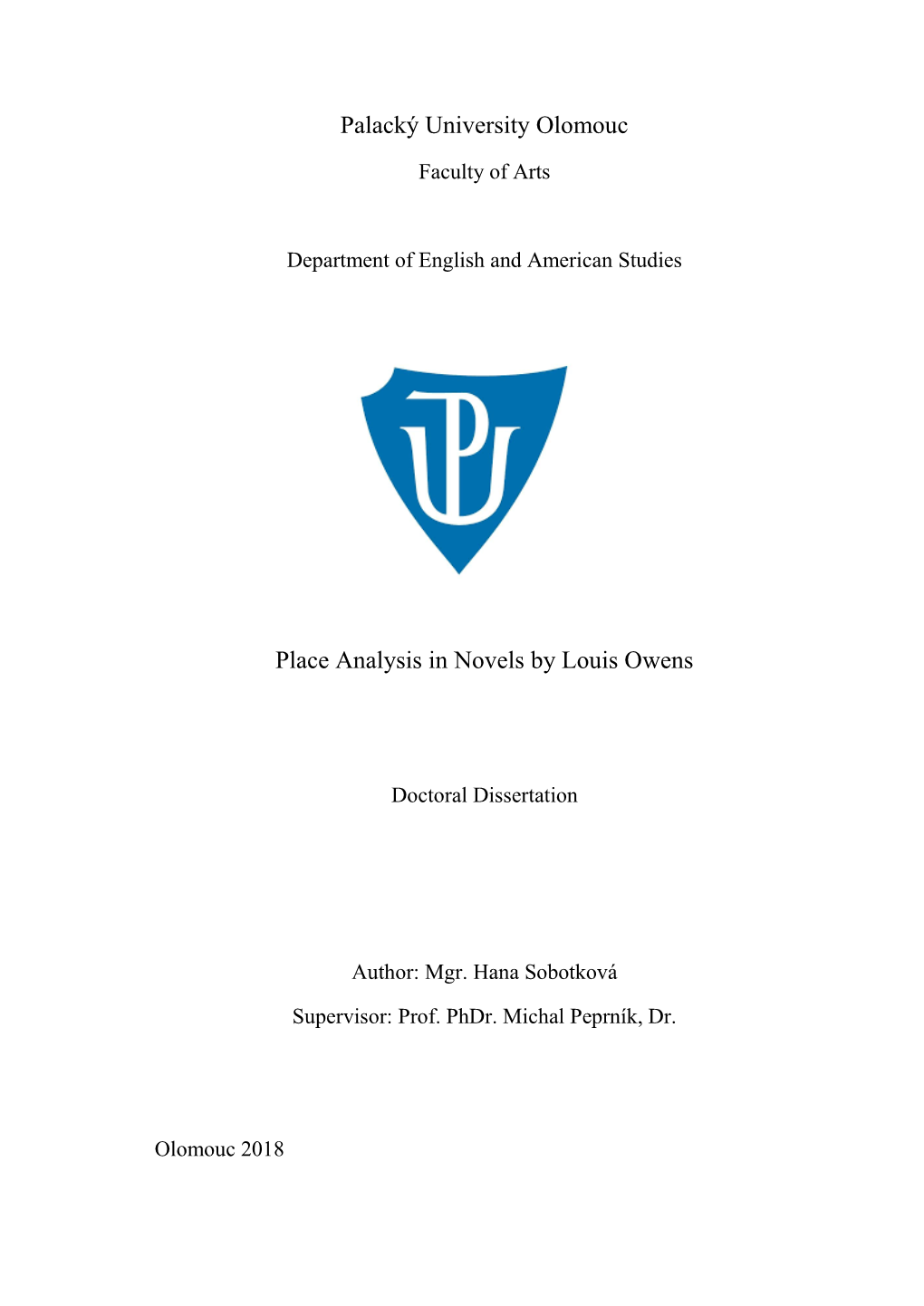 Palacký University Olomouc Place Analysis in Novels by Louis Owens