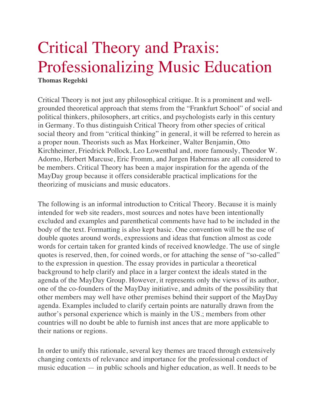 Critical Theory and Praxis: Professionalizing Music Education Thomas Regelski