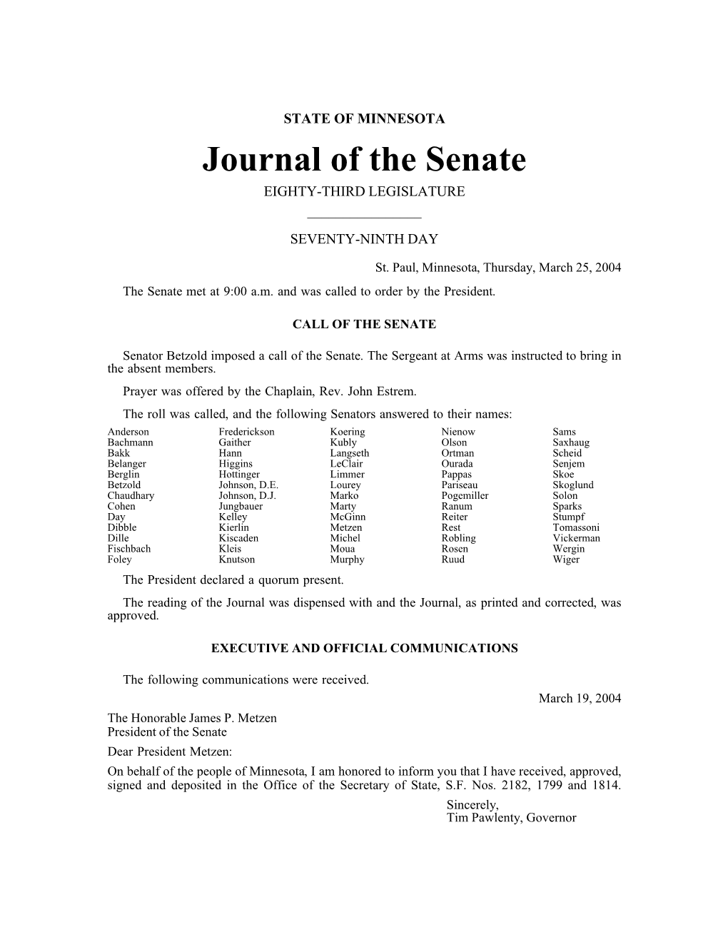 Thursday, March 25, 2004 the Senate Met at 9:00 A.M