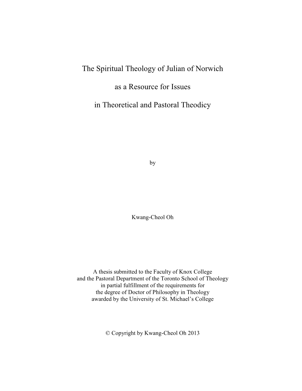 The Spiritual Theology of Julian of Norwich As a Resource for Issues In