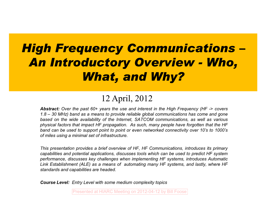 High Frequency Communications – an Introductory Overview - Who, What, and Why?