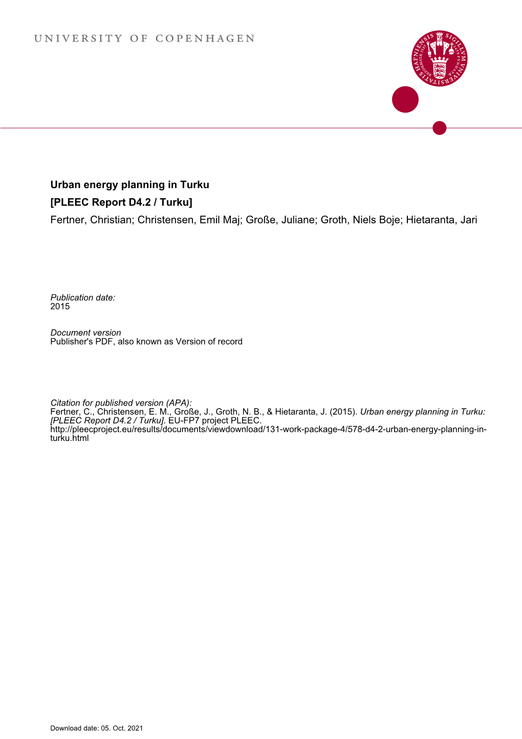 Urban Energy Planning in Turku [PLEEC Report D4.2 / Turku] Fertner, Christian; Christensen, Emil Maj; Große, Juliane; Groth, Niels Boje; Hietaranta, Jari