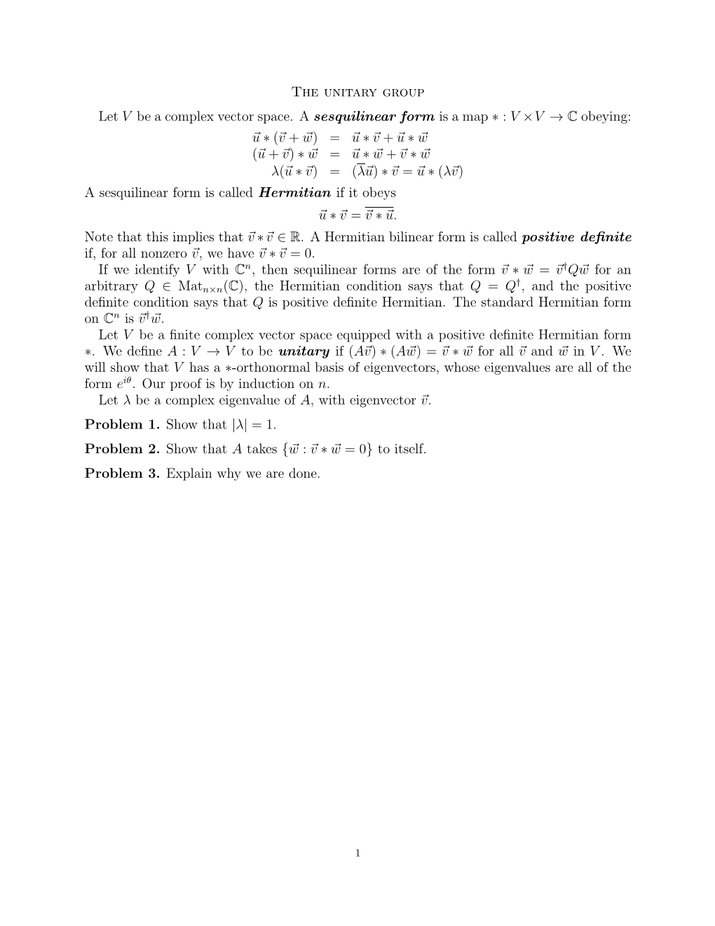 The Unitary Group Let V Be a Complex Vector Space. a Sesquilinear Form Is