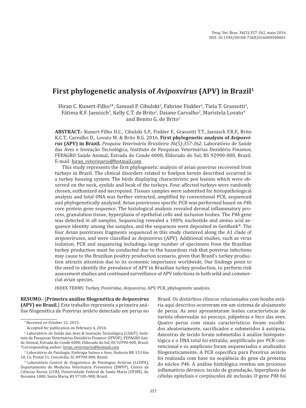 First Phylogenetic Analysis of Avipoxvirus (APV) in Brazil1