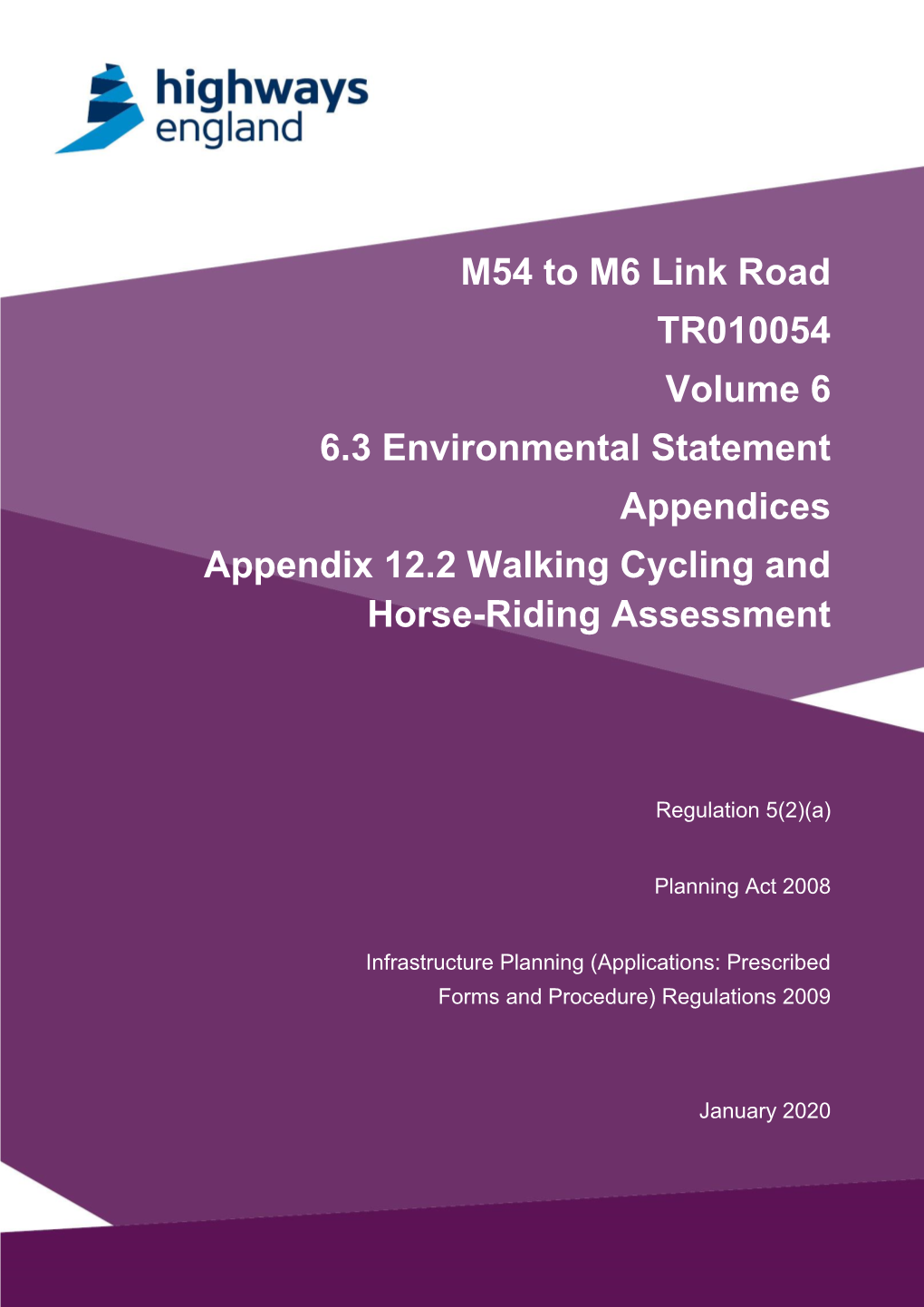 M54 to M6 Link Road TR010054 Volume 6 6.3 Environmental Statement Appendices Appendix 12.2 Walking Cycling and Horse-Riding Assessment