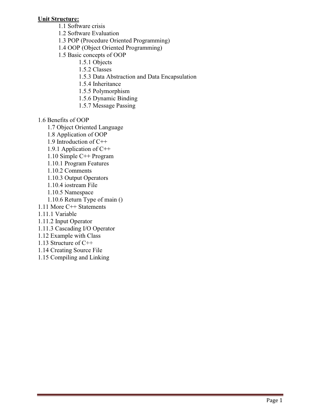 Unit Structure: 1.1 Software Crisis 1.2 Software Evaluation 1.3 POP (Procedure Oriented Programming) 1.4 OOP (Object Oriented