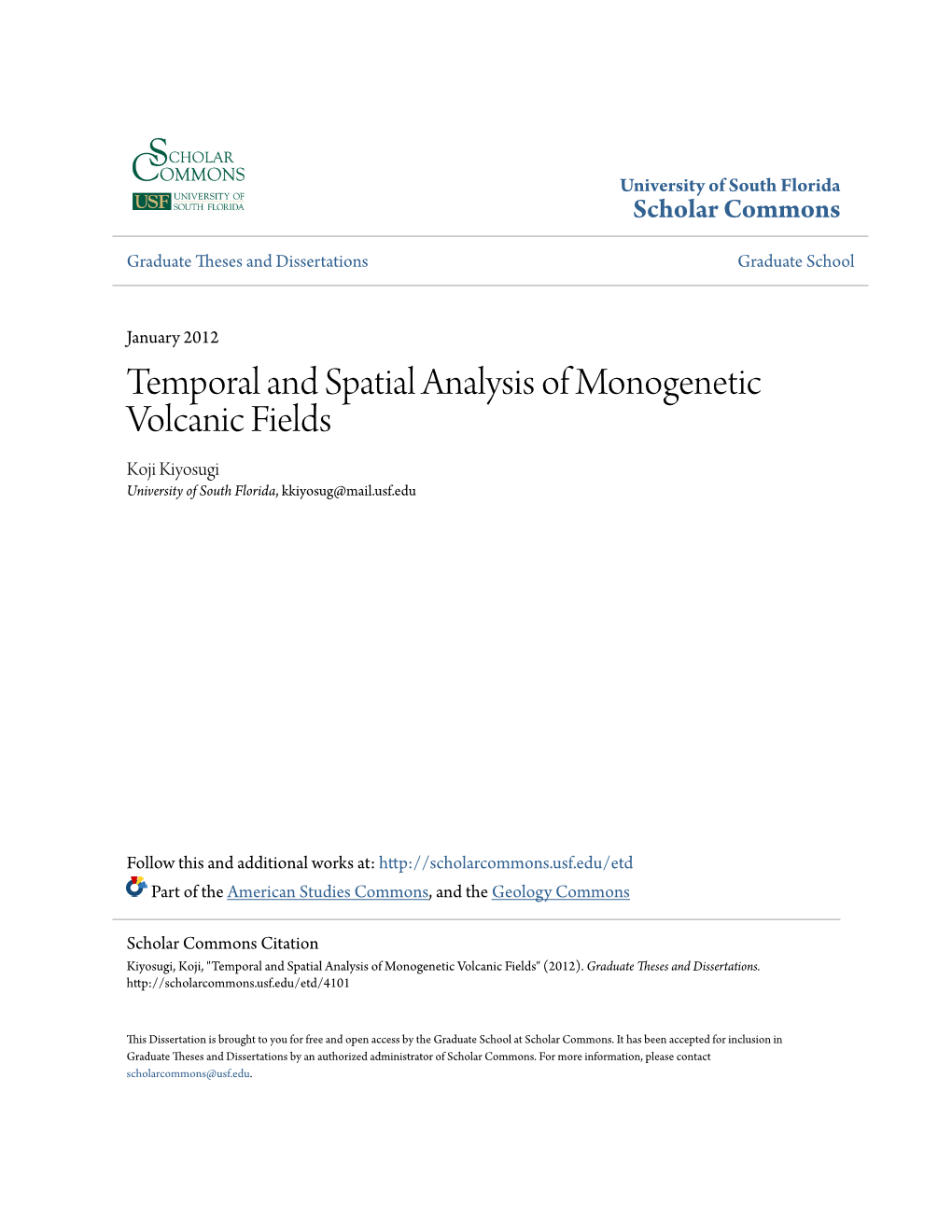 Temporal and Spatial Analysis of Monogenetic Volcanic Fields Koji Kiyosugi University of South Florida, Kkiyosug@Mail.Usf.Edu