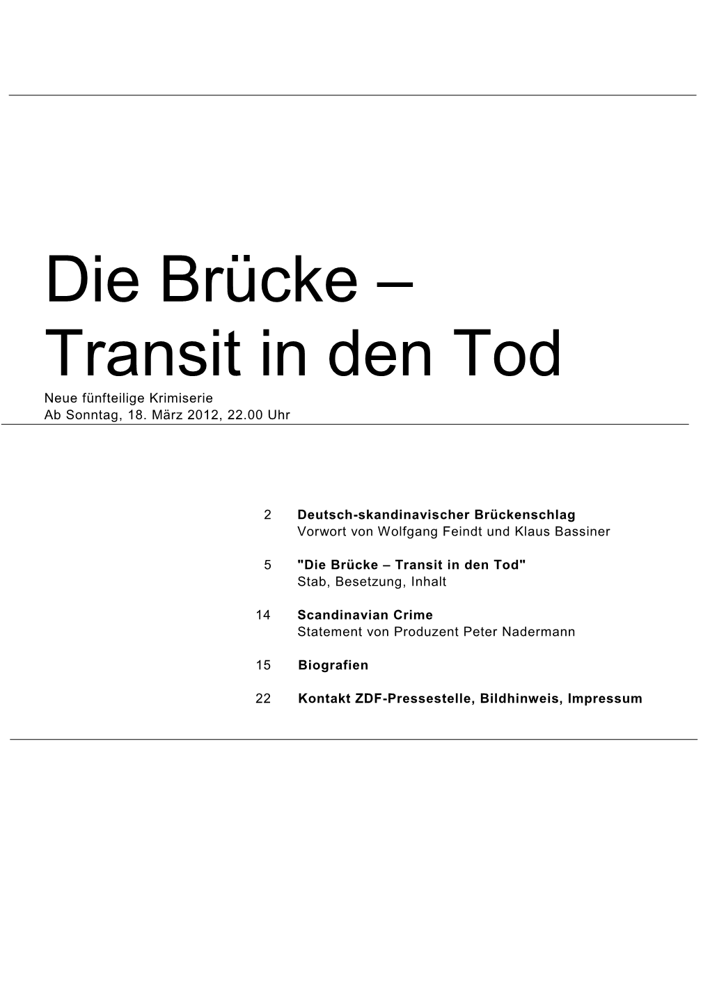 Die Brücke – Transit in Den Tod Neue Fünfteilige Krimiserie Ab Sonntag, 18