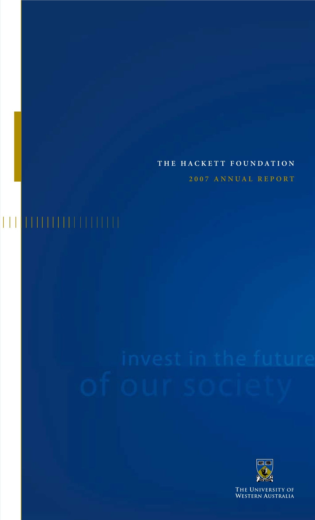 The Hackett Foundation 2007 Annual Report