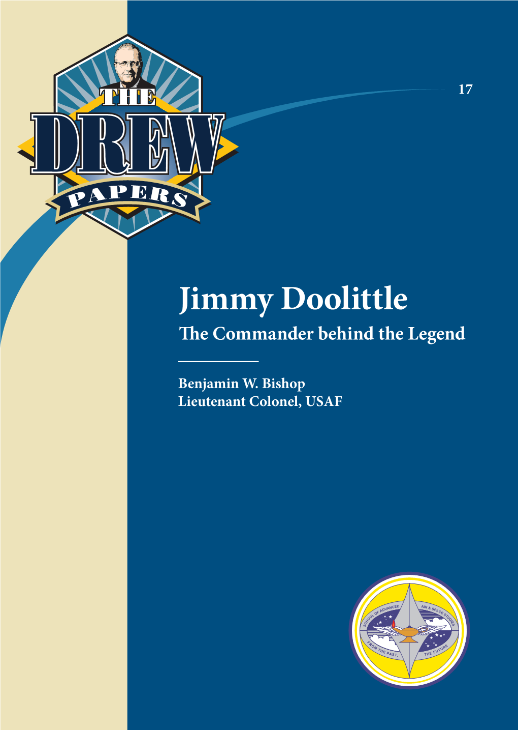 Jimmy Doolittle E Commander Behind the Legend