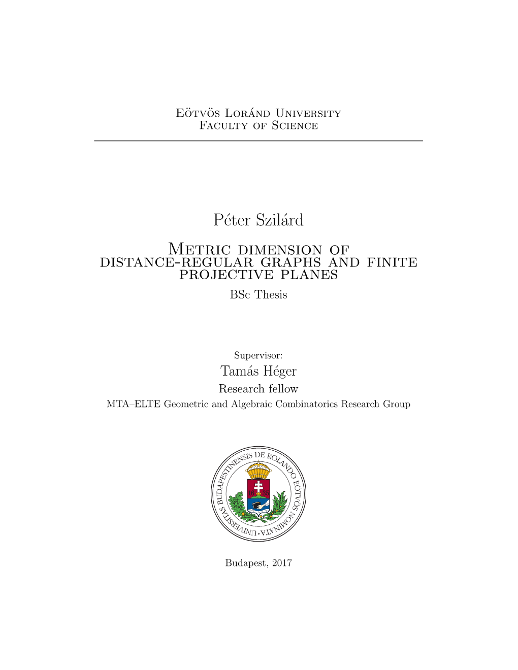 Péter Szilárd Metric Dimension of Distance-Regular Graphs and Finite