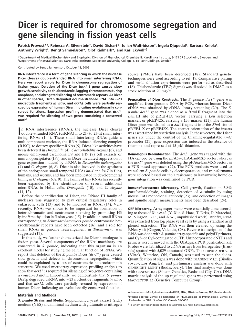 Dicer Is Required for Chromosome Segregation and Gene Silencing in Fission Yeast Cells