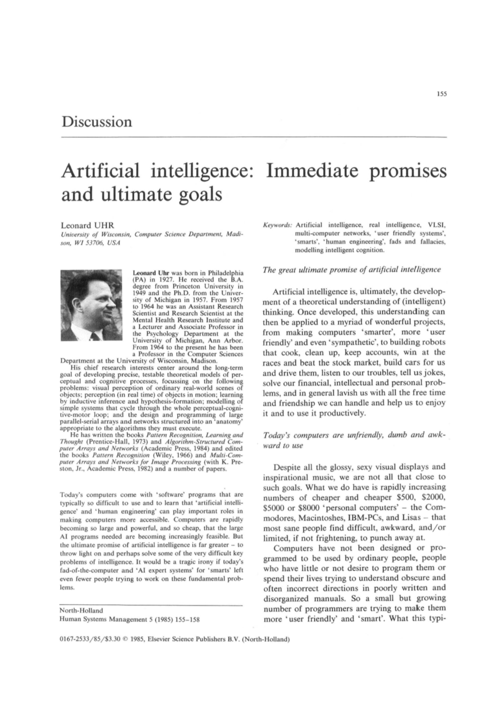 Artificial Intelligence: Immediate Pronnses and Ultimate Goals